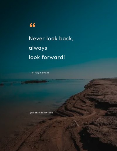 quotes on looking forward