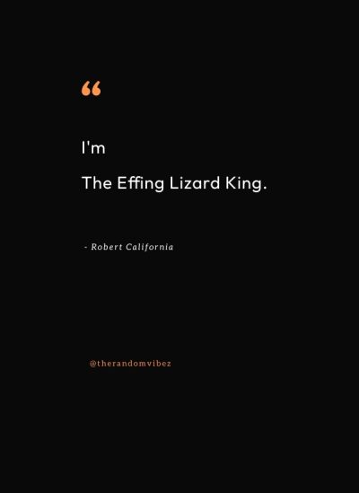 robert california lizard king quote