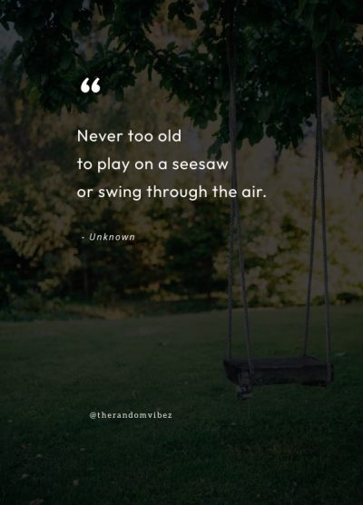 swing childhood memories quotes