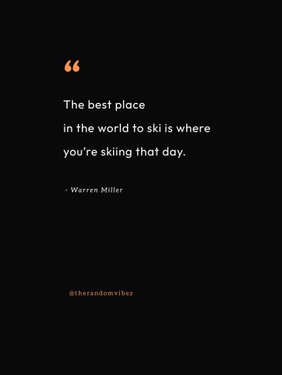 warren miller skiing quotes