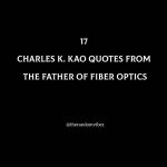 17 Charles K. Kao Quotes From The Father of Fiber Optics