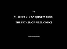 17 Charles K. Kao Quotes From The Father of Fiber Optics