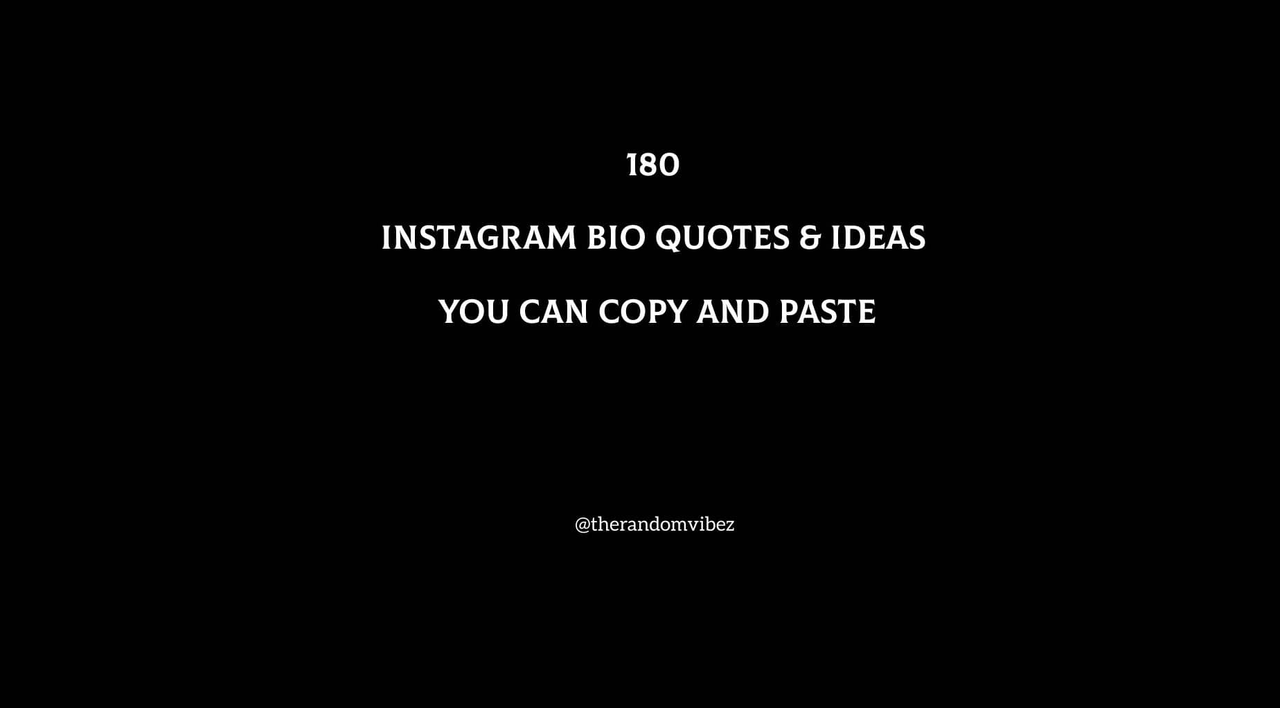 180 Instagram Bio Quotes & Ideas You Can Copy And Paste