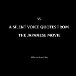 35 A Silent Voice Quotes From The Japanese Movie