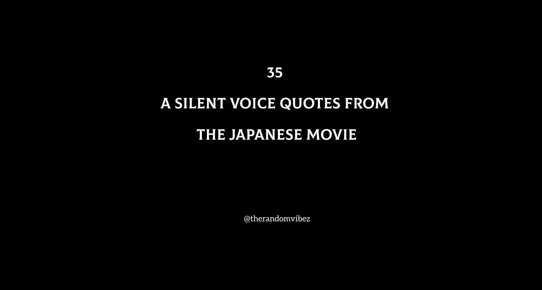 35 A Silent Voice Quotes From The Japanese Movie
