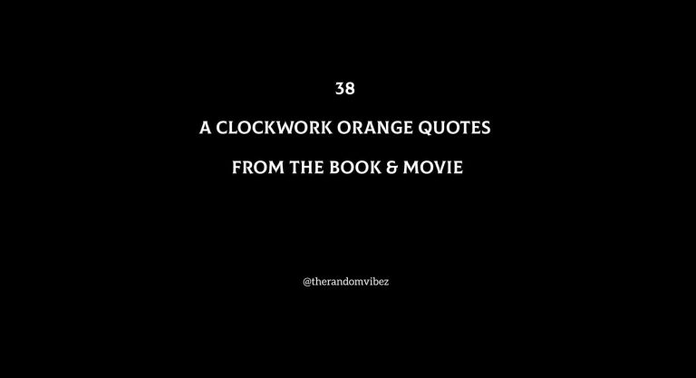 38 A Clockwork Orange Quotes From The Book & Movie