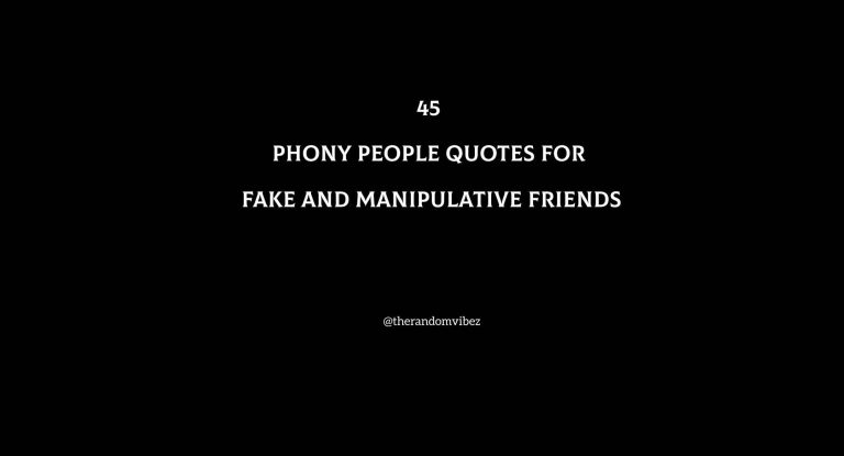 45 Phony People Quotes for Fake And Manipulative Friends