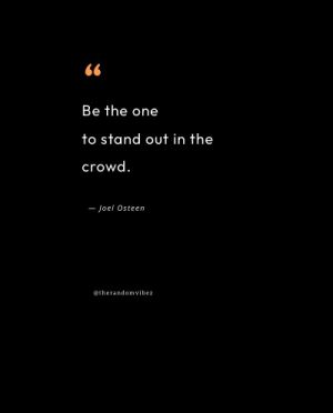 Stand Out From The Crowd Quotes