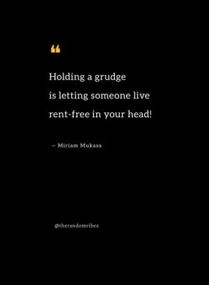 dont hold grudges quotes