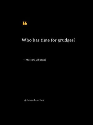 holding a grudge quotes