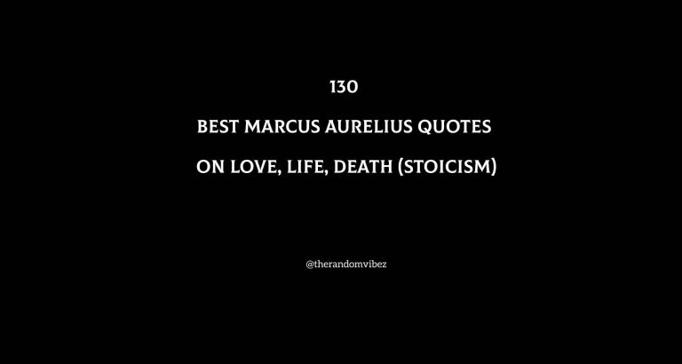 130 Marcus Aurelius Quotes On Love, Life, Death (Stoicism)