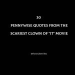 30 Pennywise Quotes From The Scariest Clown Of IT Movie