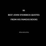 95 Best John Steinbeck Quotes From His Famous Books