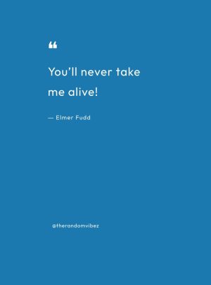 Famous Elmer Fudd Sayings 