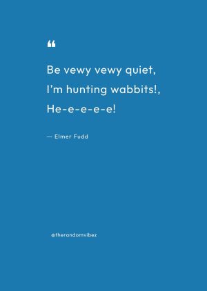 Funny Elmer Fudd Quotes