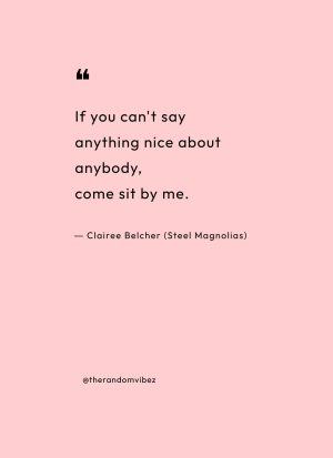 Funny Steel Magnolias Quotes