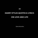 Top 77 Harry Styles Quotes & Lyrics On Love And Life