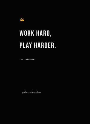 Work Hard Play Hard Quotes Poster