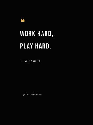 Work Hard Play Hard Quotes Wallpaper