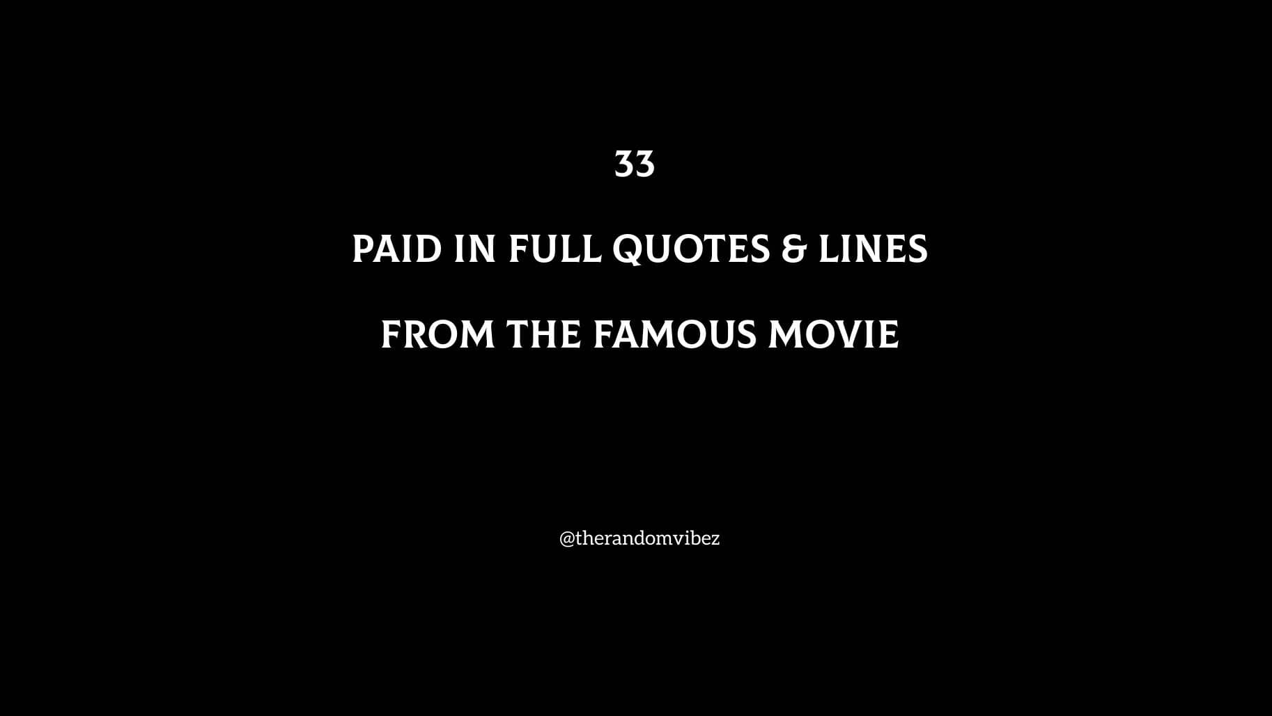 33 Paid In Full Quotes From The Famous Movie