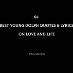 64 Best Young Dolph Quotes & Lyrics On Love And Life