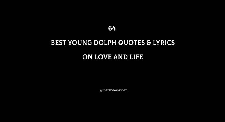 64 Best Young Dolph Quotes & Lyrics On Love And Life