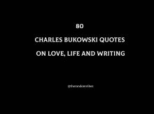 80 Charles Bukowski Quotes On Love, Life And Writing