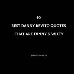 90 Best Danny DeVito Quotes That Are Funny & Witty