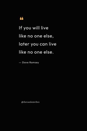 Dave Ramsey Live Like No One Else Quote
