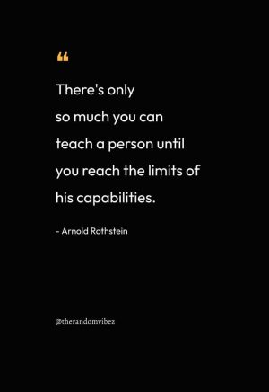 Famous Arnold Rothstein Quotes