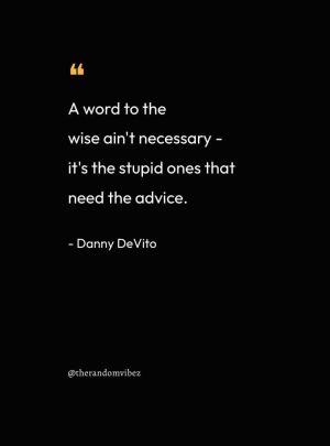 Motivational Danny DeVito Quotes