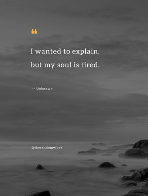 Quotes About Tired Soul