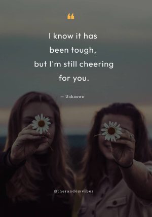 encouraging quotes for friends