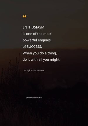 quotes about enthusiasm