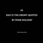 Best 45 Ego Is The Enemy Quotes by Ryan Holiday