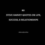 Best Steve Harvey Quotes On Life, Success, & Relationships