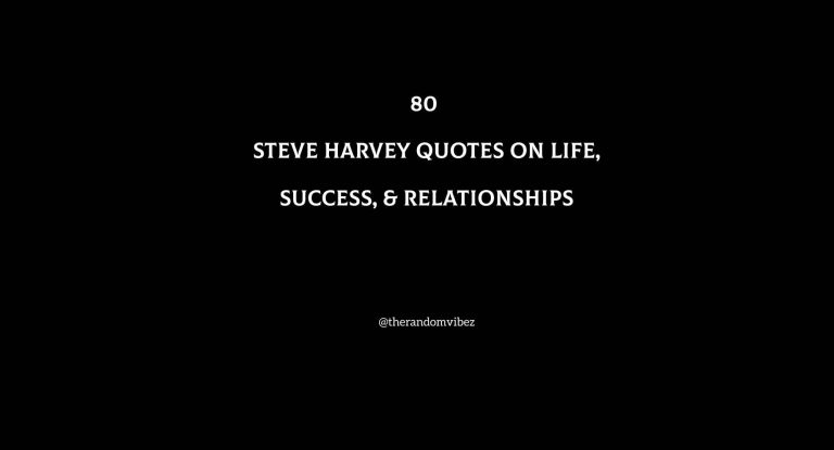 Best Steve Harvey Quotes On Life, Success, & Relationships