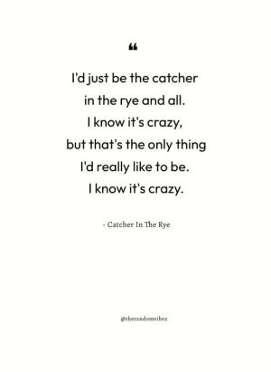 Catcher In The Rye Famous Quotes