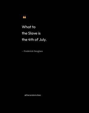 Frederick Douglass fourth of July quotes