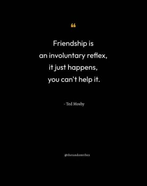 Ted Mosby Quotes About Friendship