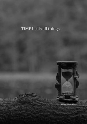 Time heals everything quotes