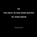 Top 60 The Fault In Our Stars Quotes By John Green