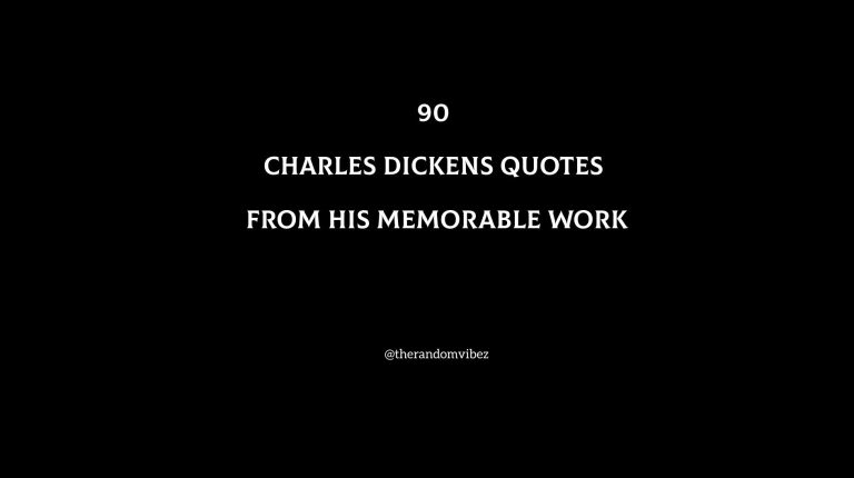 90 Charles Dickens Quotes From His Memorable Work