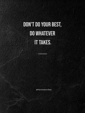 do whatever it takes quotes