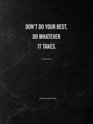 do whatever it takes quotes