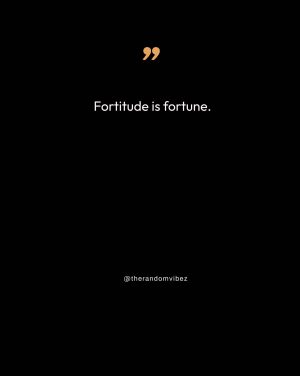 quotes on fortitude