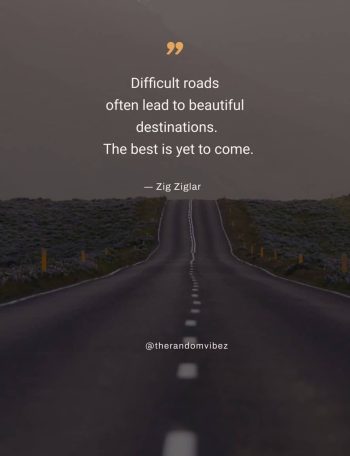 difficult road quotes