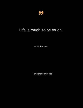 quotes about a tough life