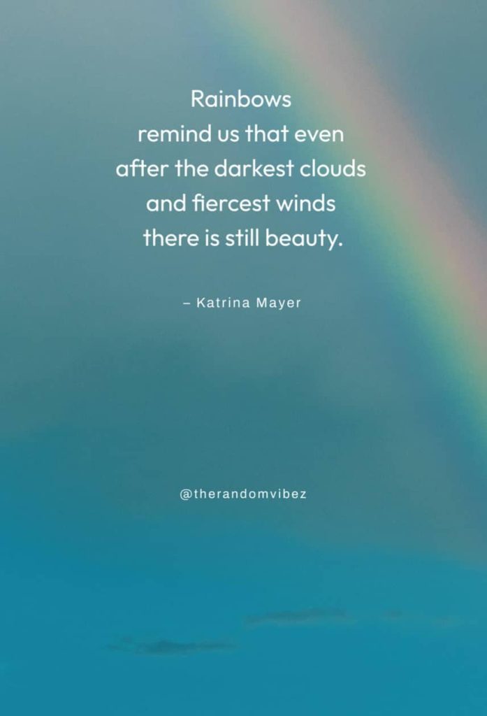 Rainbow Quotes To Inspire Hope After A Storm The Random Vibez