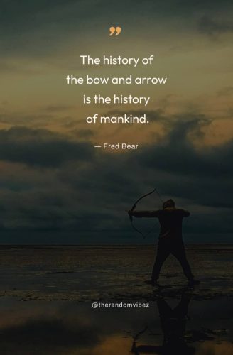 bow and arrow quotes